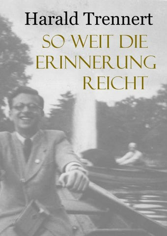 Soweit die Erinnerung reicht
