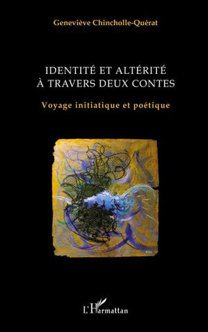 Identité et altérité à travers deux contes