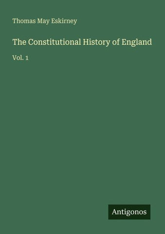 The Constitutional History of England