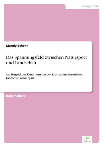 Das Spannungsfeld zwischen Natursport und Landschaft