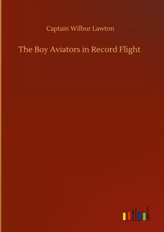 The Boy Aviators in Record Flight