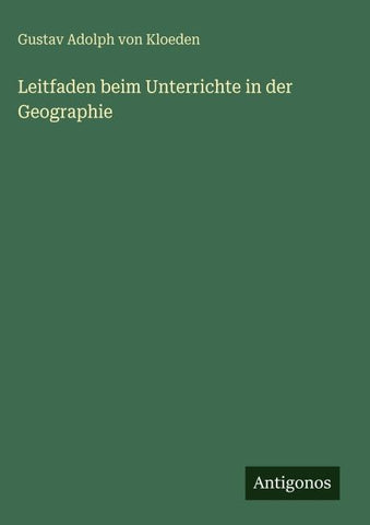 Leitfaden beim Unterrichte in der Geographie