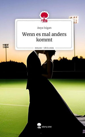 Wenn es mal anders kommt. Life is a Story - story.one