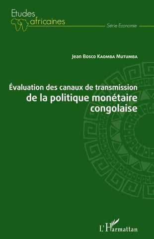 Evaluation des canaux de transmission de la politique monétaire congolaise