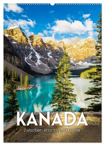 Kanada - Zwischen Atlantik und Pazifik. (Wandkalender 2026 DIN A2 hoch), CALVENDO Monatskalender