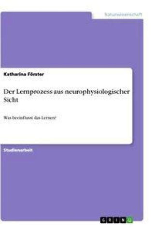 Der Lernprozess aus neurophysiologischer Sicht