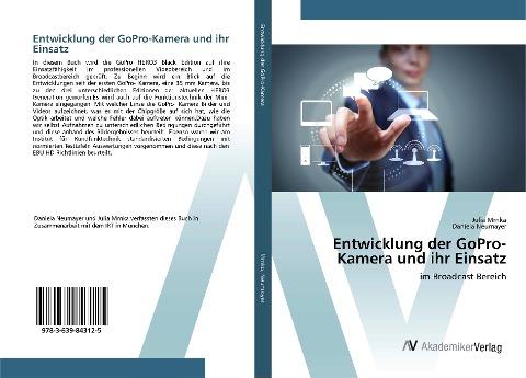 Entwicklung der GoPro-Kamera und ihr Einsatz