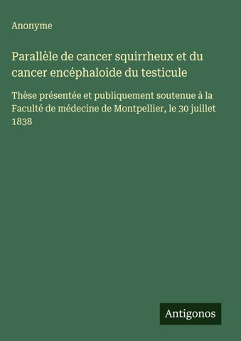 Parallèle de cancer squirrheux et du cancer encéphaloide du testicule