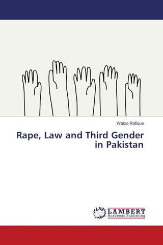 Rape, Law and Third Gender in Pakistan