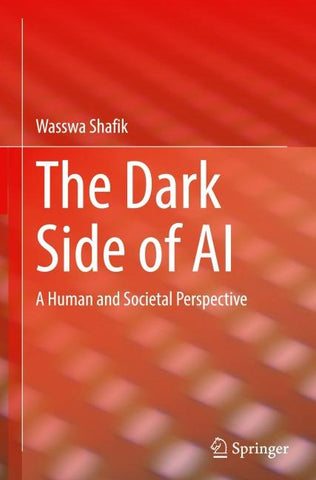 The Dark Side of AI