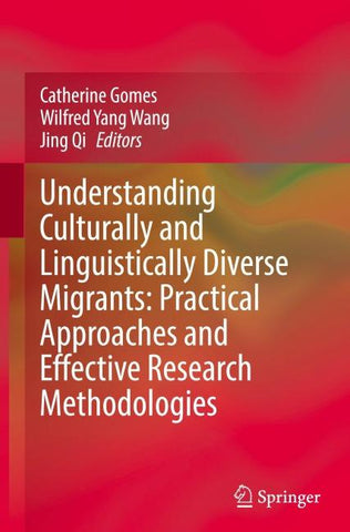 Understanding Culturally and Linguistically Diverse Migrants: Practical Approaches and Effective Research Methodologies