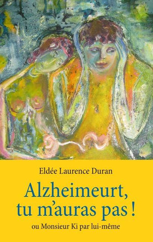 Alzheimeurt, tu m’auras pas !