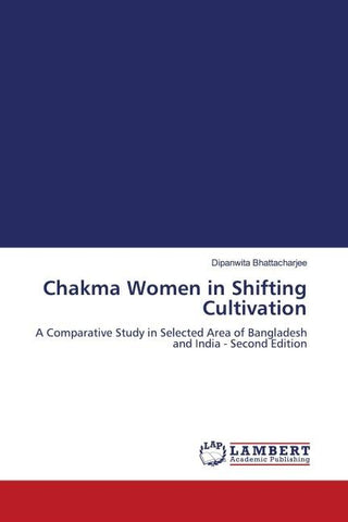 Chakma Women in Shifting Cultivation