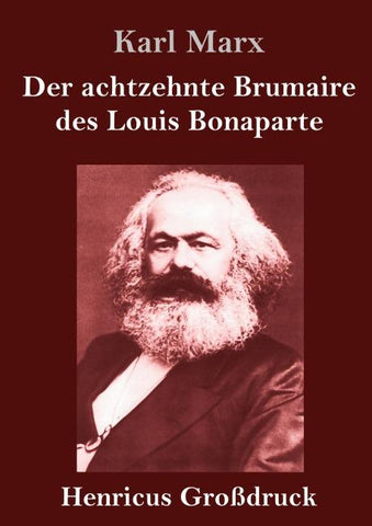 Der achtzehnte Brumaire des Louis Bonaparte (Großdruck)