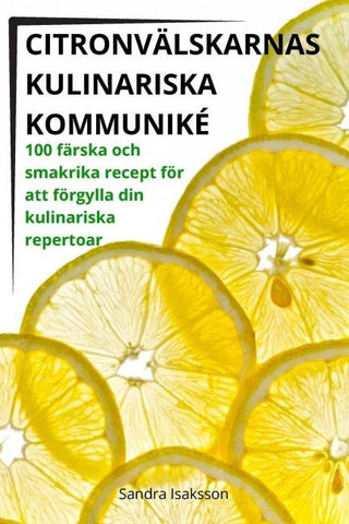 CITRONVÄLSKARNAS KULINARISKA KOMMUNIKÉ