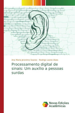 Processamento digital de sinais: Um auxílio a pessoas surdas