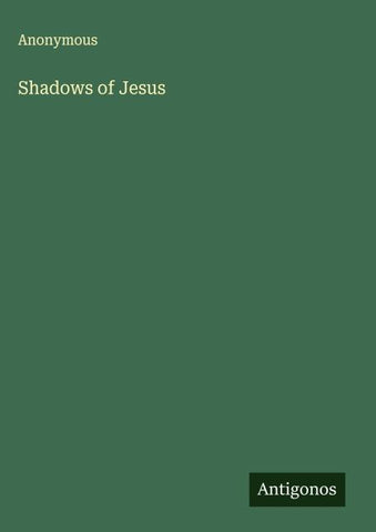 Shadows of Jesus