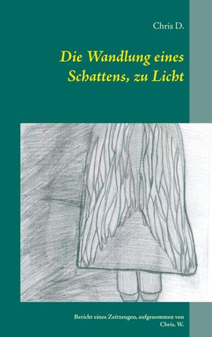 Die Wandlung eines Schattens, zu Licht