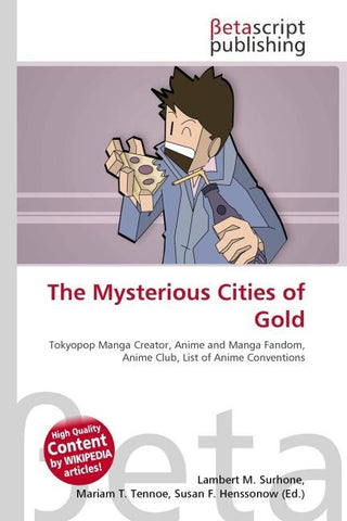 The Mysterious Cities of Gold
