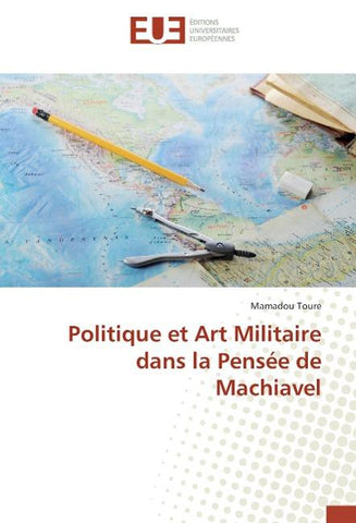 Politique et Art Militaire dans la Pensée de Machiavel