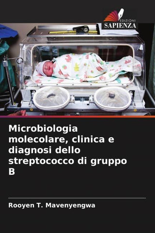 Microbiologia molecolare, clinica e diagnosi dello streptococco di gruppo B