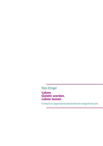 Leben. Gelebt werden. Leben lassen