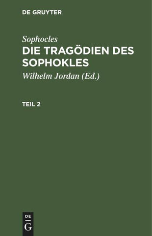 Die Tragödien des Sophokles. Teil 2