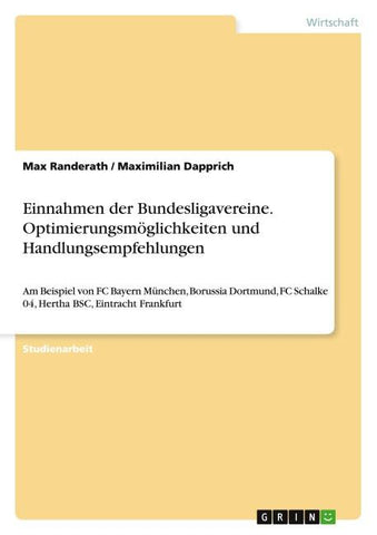 Einnahmen der Bundesligavereine. Optimierungsmöglichkeiten und Handlungsempfehlungen