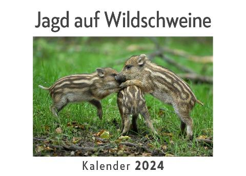 Jagd auf Wildschweine (Wandkalender 2024, Kalender DIN A4 quer, Monatskalender im Querformat mit Kalendarium, Das perfekte Geschenk)