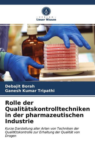 Rolle der Qualitätskontrolltechniken in der pharmazeutischen Industrie