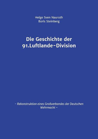 Die Geschichte der 91. Luftlande-Division