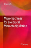 Micromachines for Biological Micromanipulation