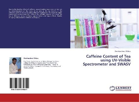 Caffeine Content of Tea using UV-Visible Spectrometer and SWASV