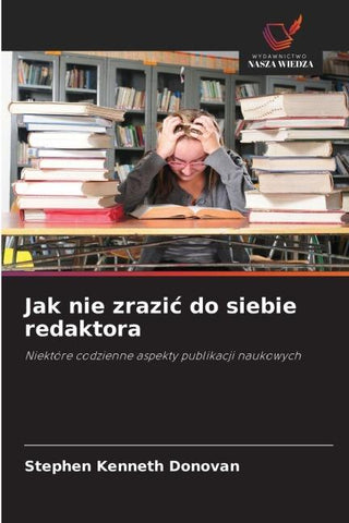 Jak nie zrazi¿ do siebie redaktora