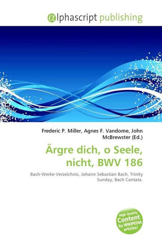 Ärgre dich, o Seele, nicht, BWV 186