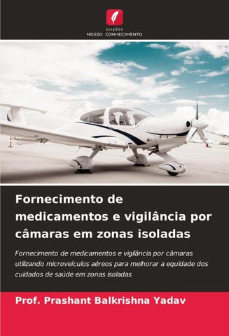 Fornecimento de medicamentos e vigilância por câmaras em zonas isoladas