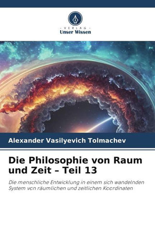 Die Philosophie von Raum und Zeit - Teil 13