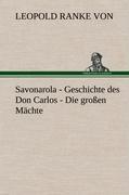 Savonarola - Geschichte des Don Carlos - Die großen Mächte