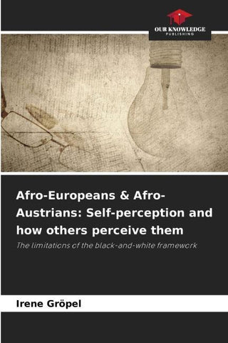 Afro-Europeans & Afro-Austrians: Self-perception and how others perceive them