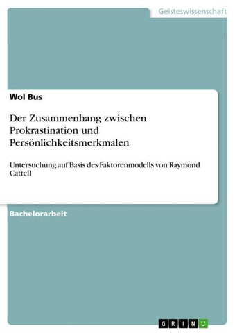Der Zusammenhang zwischen Prokrastination und Persönlichkeitsmerkmalen