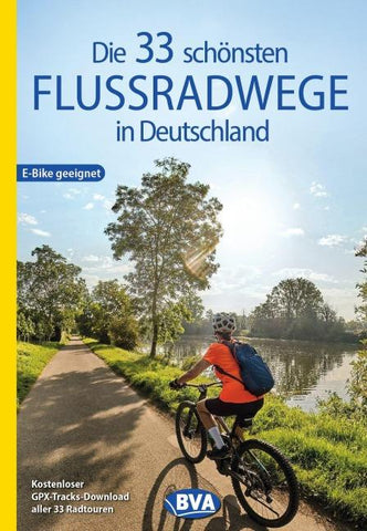BVA Die 33 schönsten Flussradwege in Deutschland