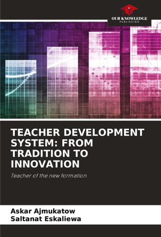 TEACHER DEVELOPMENT SYSTEM: FROM TRADITION TO INNOVATION