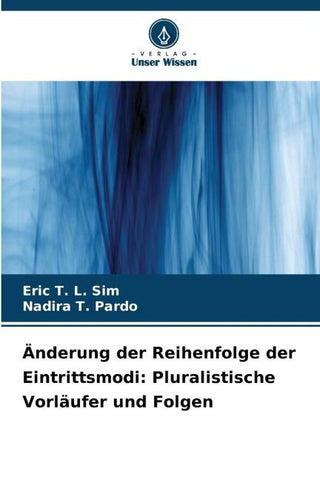 Änderung der Reihenfolge der Eintrittsmodi: Pluralistische Vorläufer und Folgen
