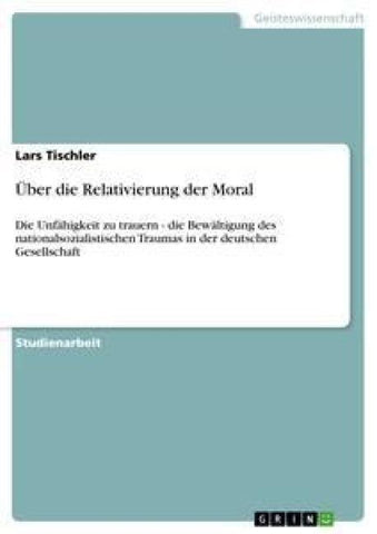Über die Relativierung der Moral