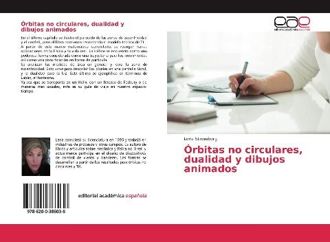 Órbitas no circulares, dualidad y dibujos animados