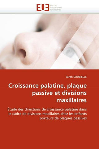 Croissance palatine, plaque passive et divisions maxillaires