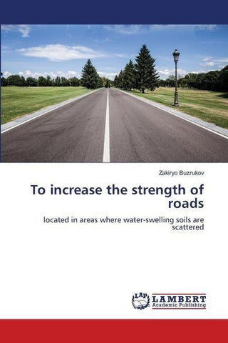 To increase the strength of roads