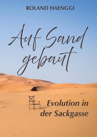 Auf Sand gebaut - Evolution in der Sackgasse