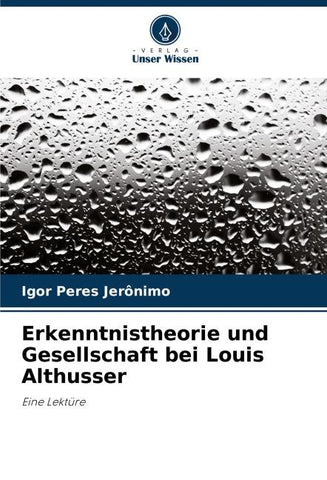 Erkenntnistheorie und Gesellschaft bei Louis Althusser