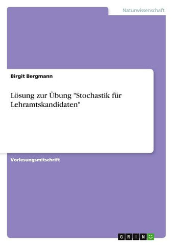 Lösung zur Übung "Stochastik für Lehramtskandidaten"